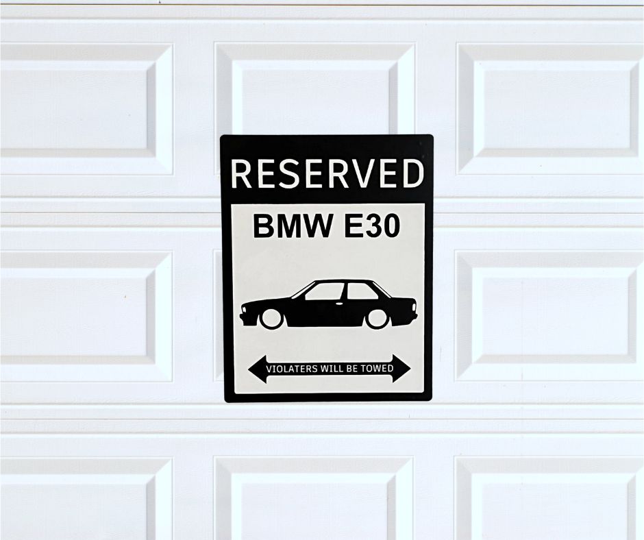 BMW E30 parking sign | custom parking signs | Metal sign