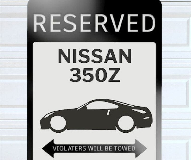 Nissan 350z reserved parking sign